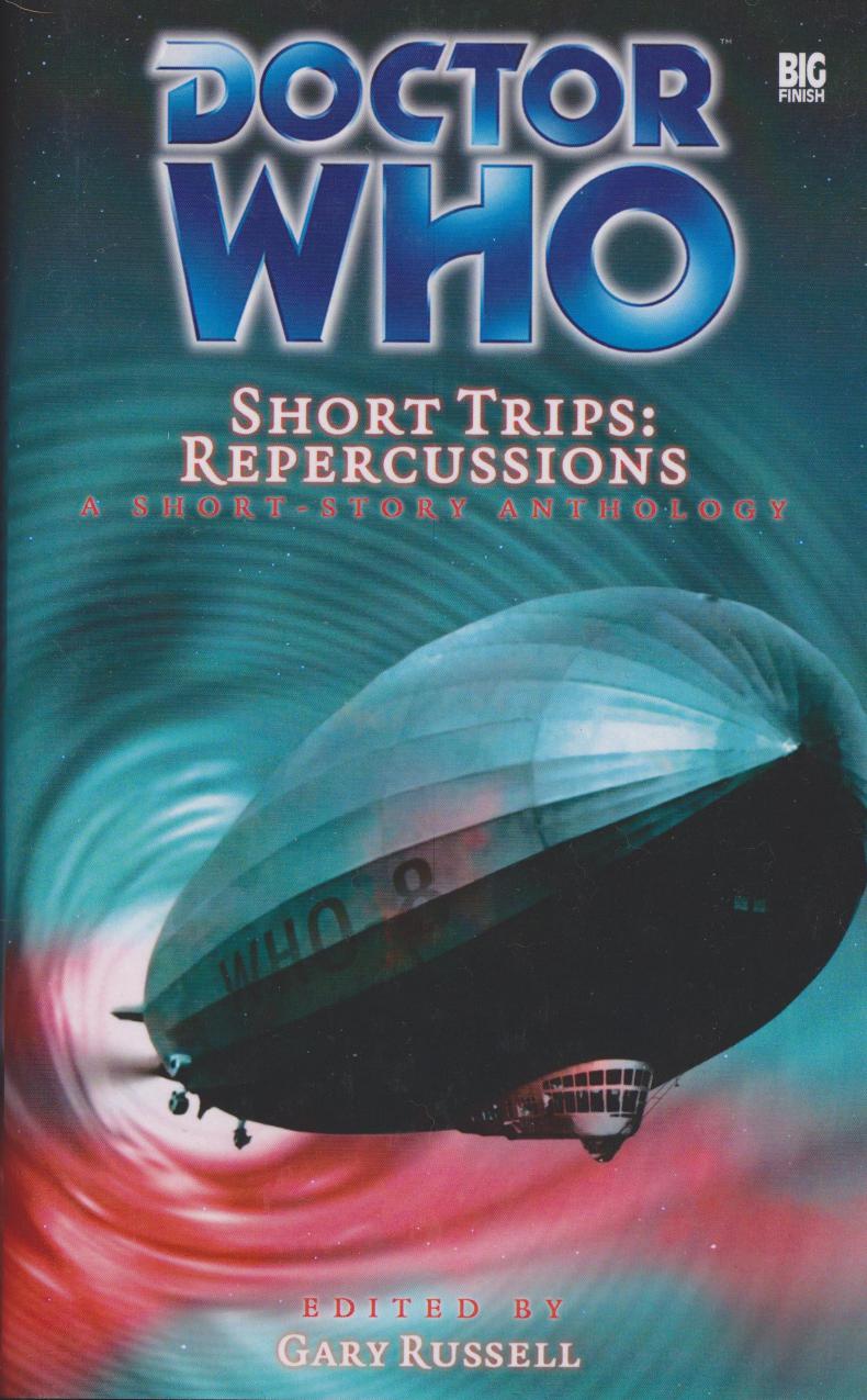 Doctor Who Short Trips Big Finish 08 Repercussiona Gary Russell