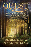 Quest A Guide For Creating Your Own Vision Quest Denise Linn