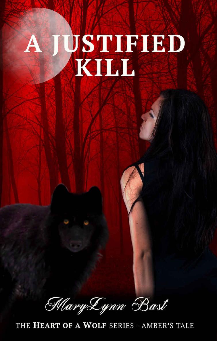 A Justified Kill Ambers Tale Heart Of A Wolf Marylynn Bast