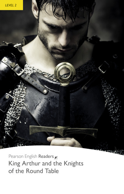 King Arthur And The Knights Of The Round Table Pearson English Readers Level 2 2nd Edition Tempest