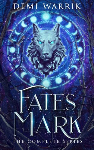 Fates Mark The Complete Series 1st Edition Demi Warrik