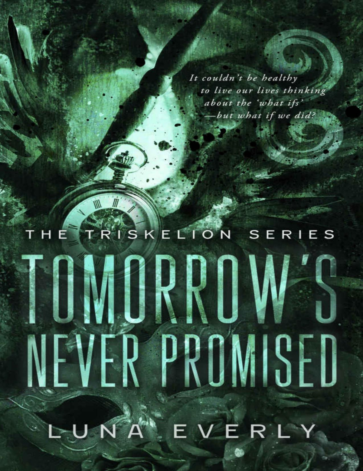 Tomorrows Never Promised 1st Edition Luna Everly