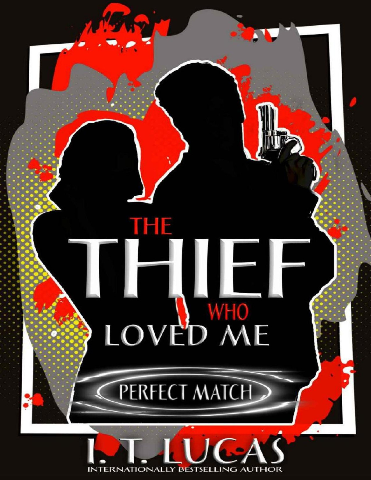Perfect Match The Thief Who Loved Me Fantasy Romance I T Lucas