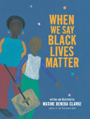 When We Say Black Lives Matter Maxine Beneba Clarke