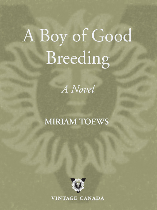 A Boy Of Good Breeding Miriam Toews