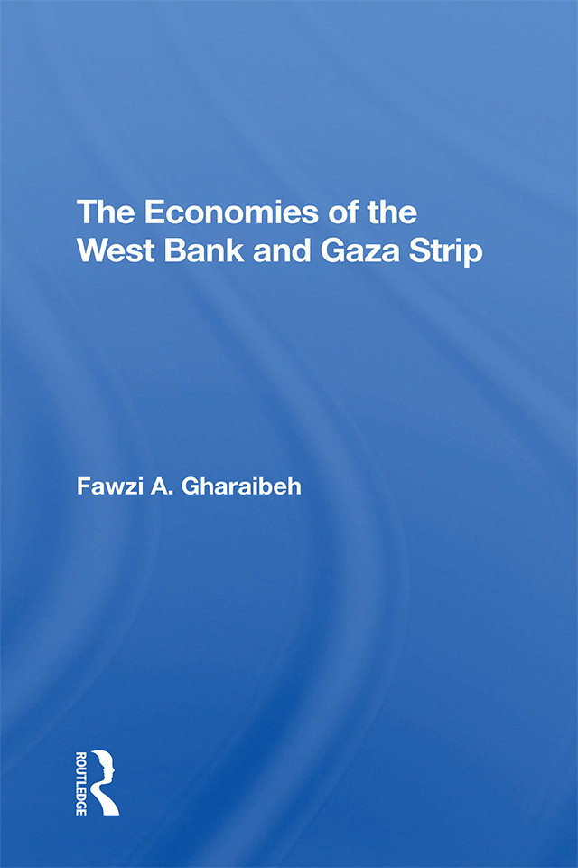 The Economies Of The West Bank And Gaza Strip Fawzi A Gharaibeh