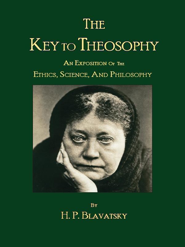 The Key To Theosophy H P Blavatsky