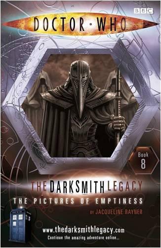 Doctor Who The Darksmith Legacy 08 The Pictures Of Emptiness Jacqueline Rayner