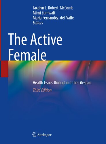 The Active Female Health Issues Throughout The Lifespan 3rd Third Edition Jacalyn J Robertmccomb
