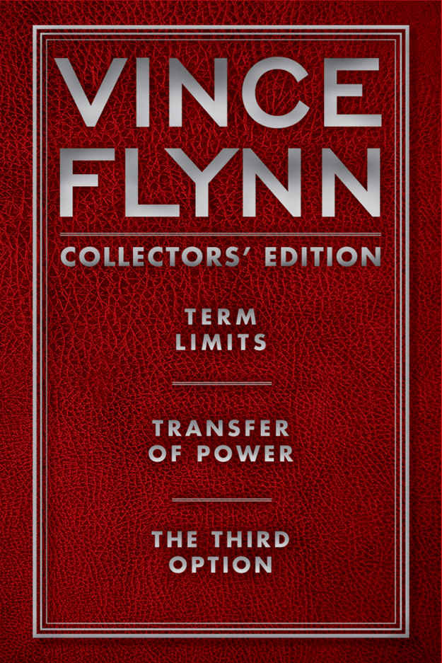 Vince Flynn Collectors Edition 1 Term Limits Transfer Of Power And The Third Option A Mitch Rapp Novel Vince Flynn