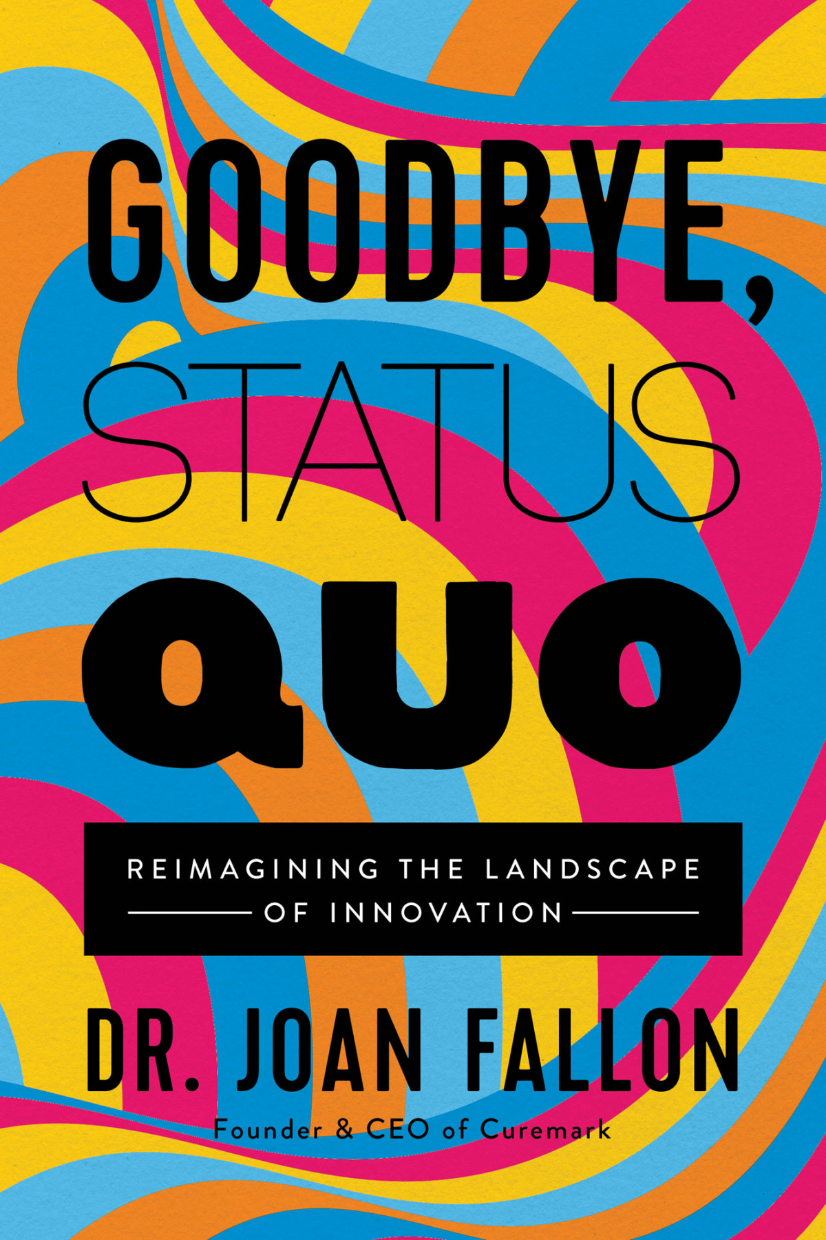 Goodbye Status Quo Joan Fallon