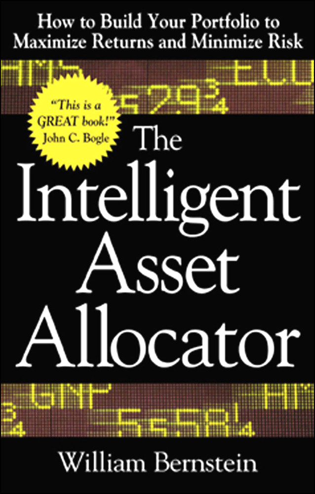 The Intelligent Asset Allocator William J Bernstein