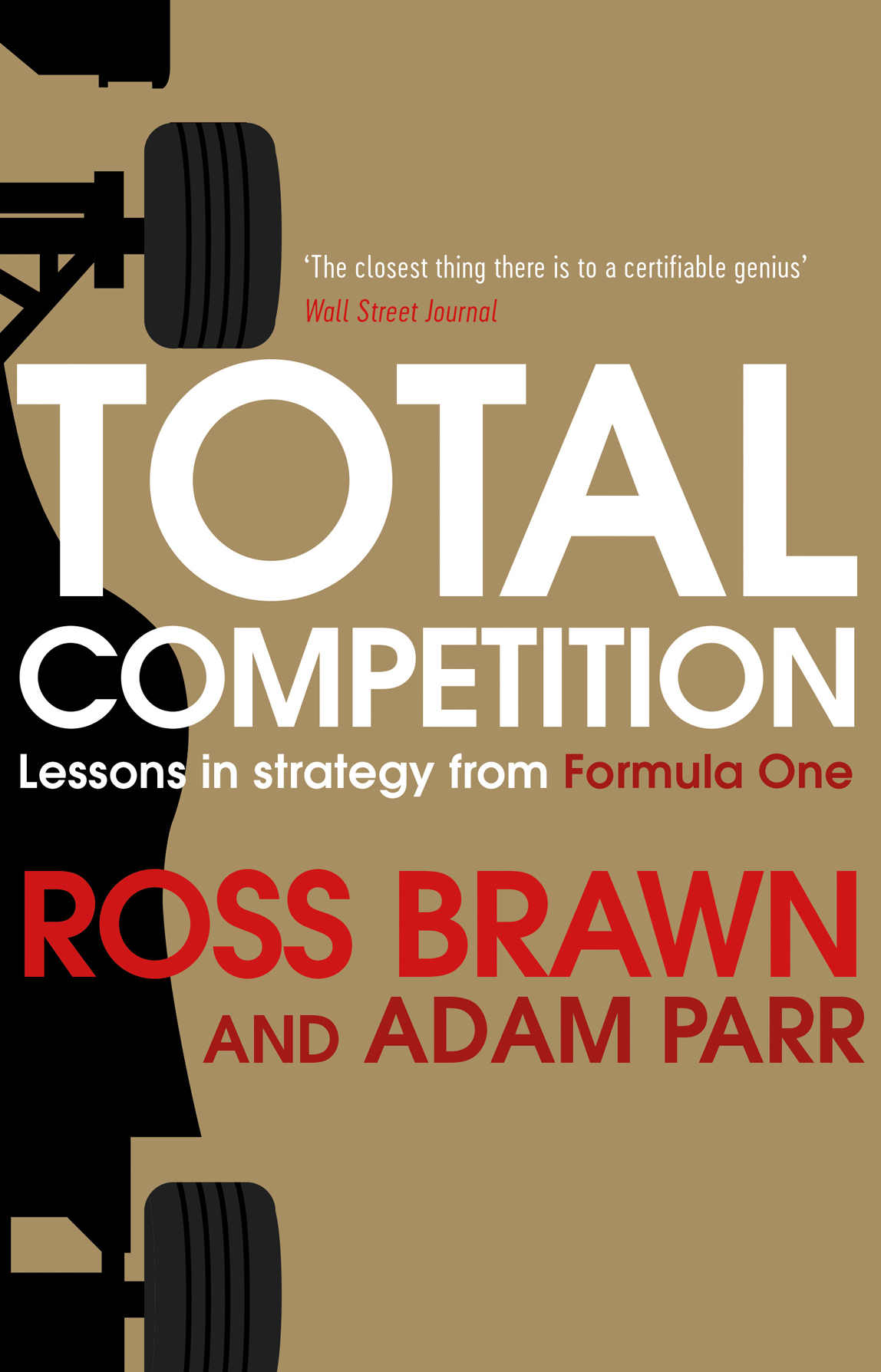 Total Competition Lessons In Strategy From Formula One Ross Brawn Adam Parr
