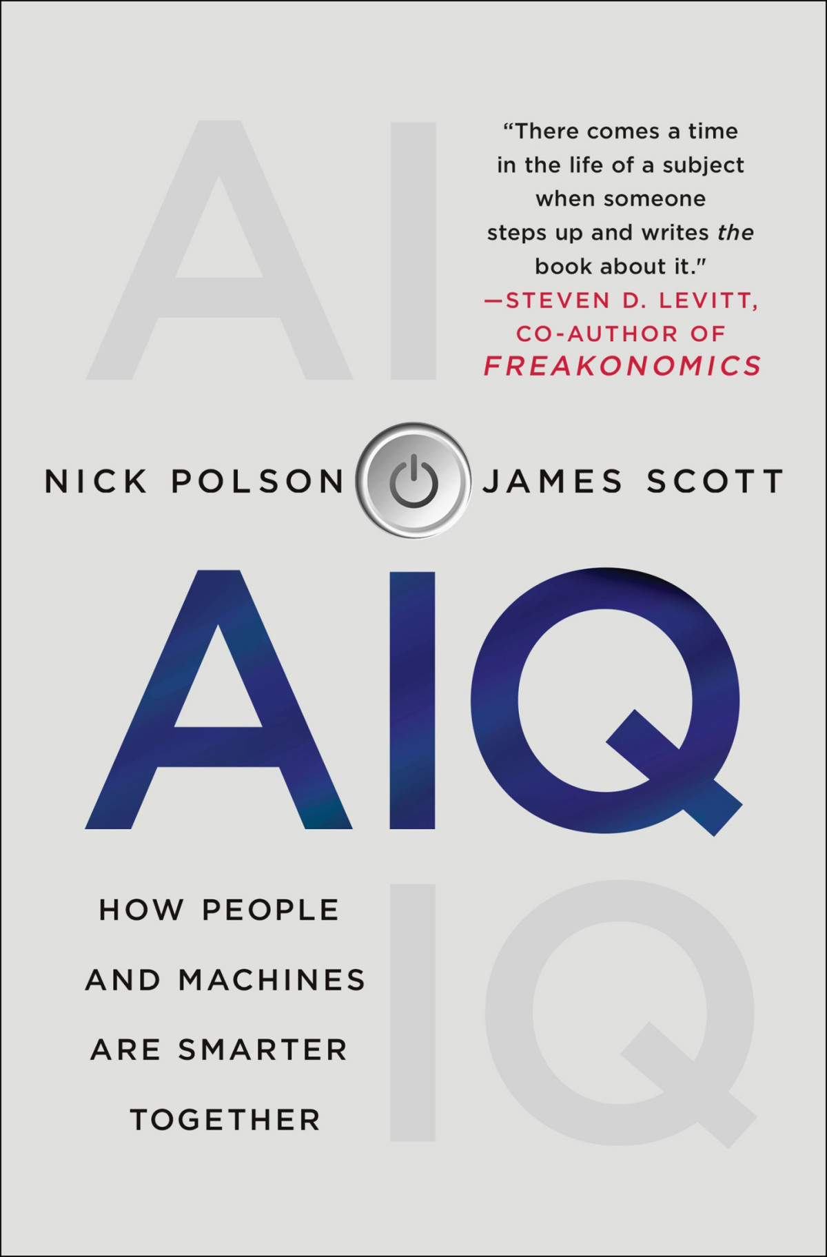 Aiq How People And Machines Are Smarter Together Nick Polson James Scott