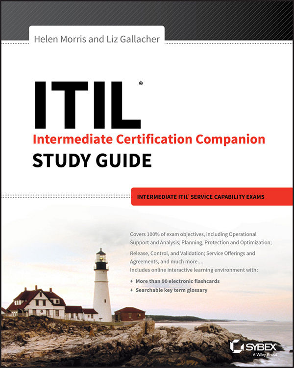 Itil Intermediate Certification Companion Study Guide Intermediate Itil Service Capability Exams Helen Morris Liz Gallacher