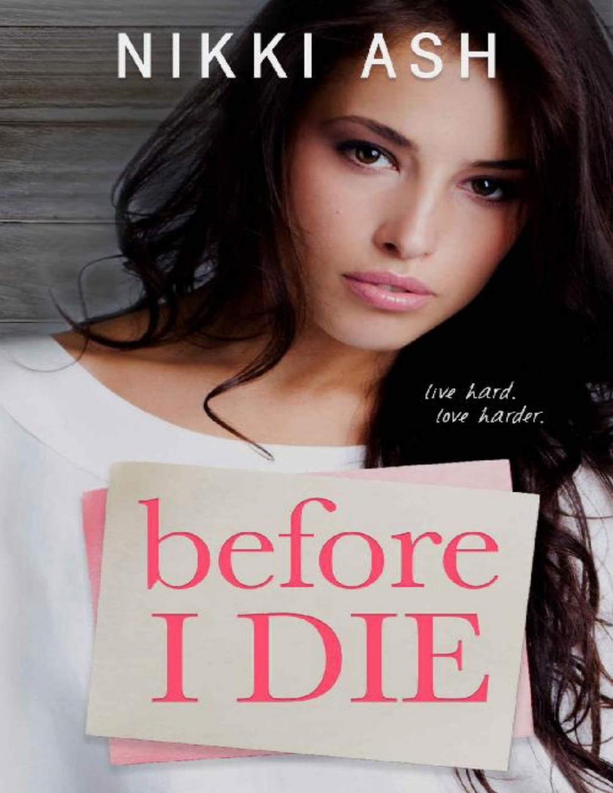 Before I Die Nikki Ash