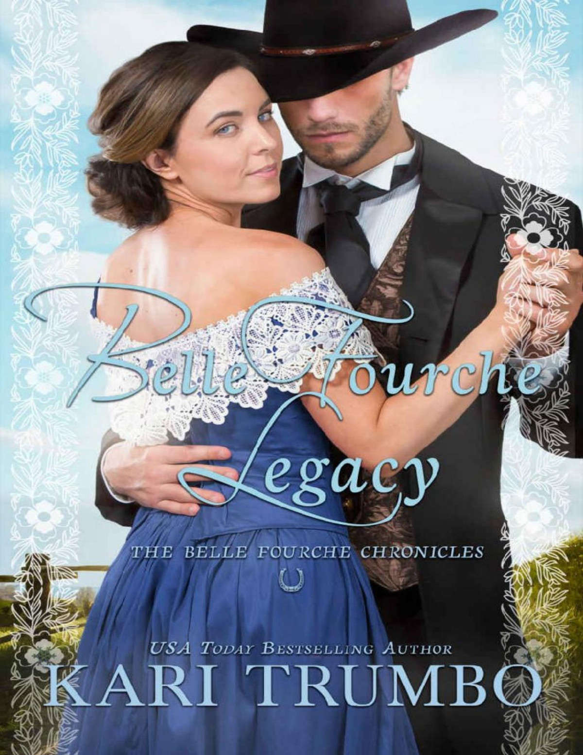Belle Fourche Legacy The Belle Fourche Chronicles Book 4 Kari Trumbo