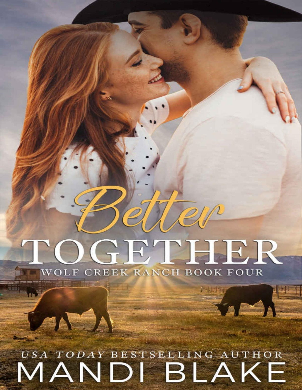 Better Together A Christian Cowboy Romance Wolf Creek Ranch Book 4 Mandi Blake