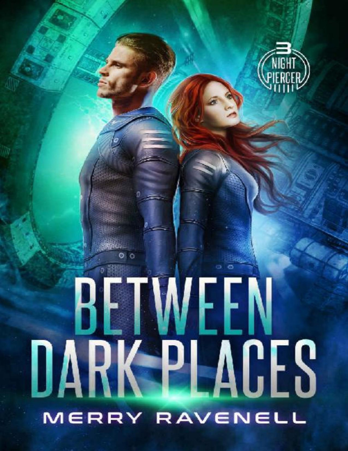 Between Dark Places Nightpiercer Book 3 Merry Ravenell