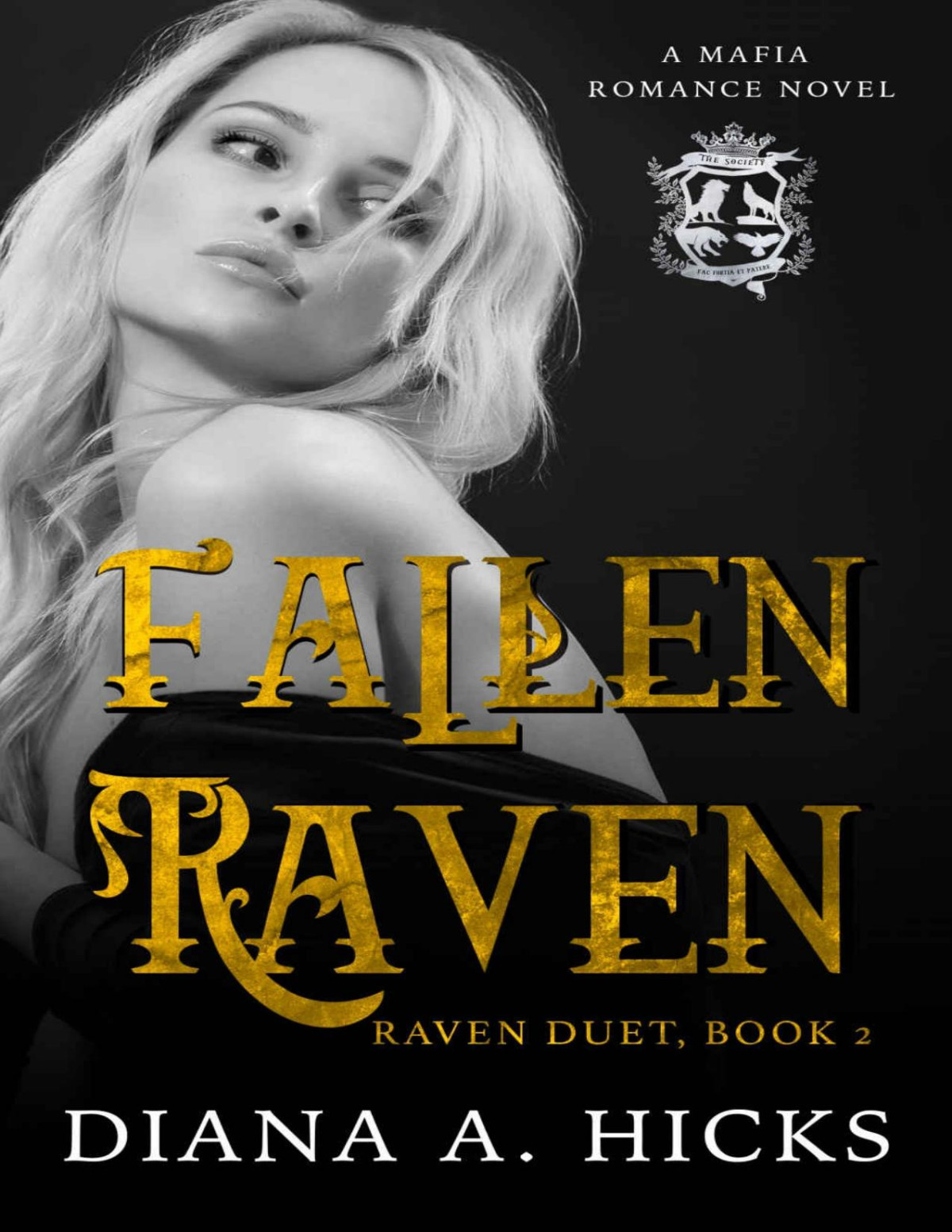 Fallen Raven A Forbidden Billionaire Romance Raven Duet Book 2 Diana A Hicks