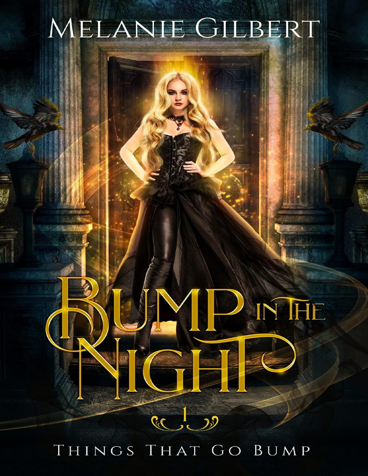 Bump In The Night Things That Go Bump Book 1 Melanie Gilbert