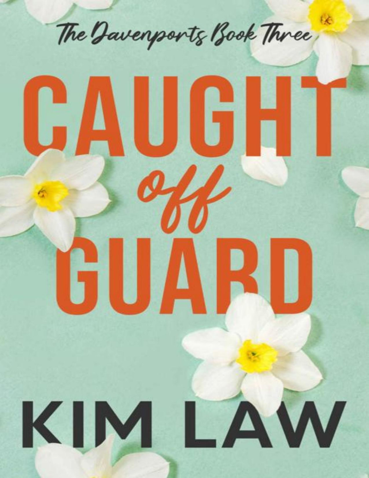 Caught Off Guard The Davenports Book 3 Kim Law