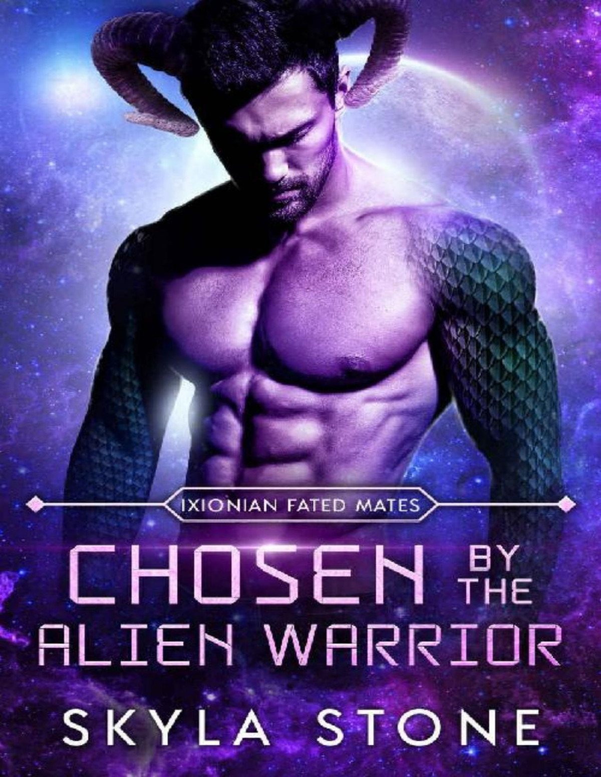Chosen By The Alien Warrior Ixionian Fated Mates Book 1 Skyla Stone