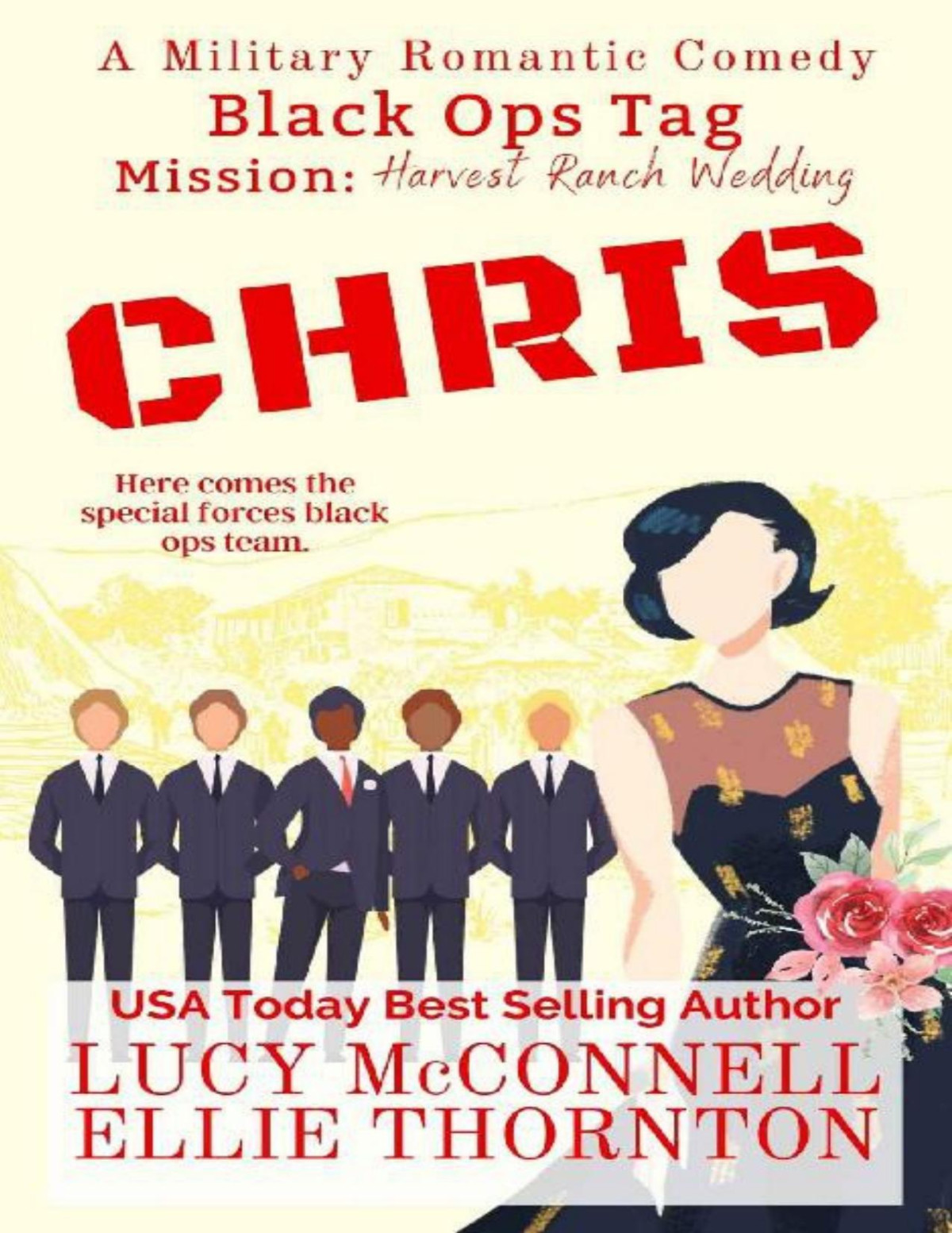 Chris Mission Harvest Ranch Wedding Black Ops Tag Military Romantic Comedies Book 2 Lucy Mcconnell Ellie Thornton