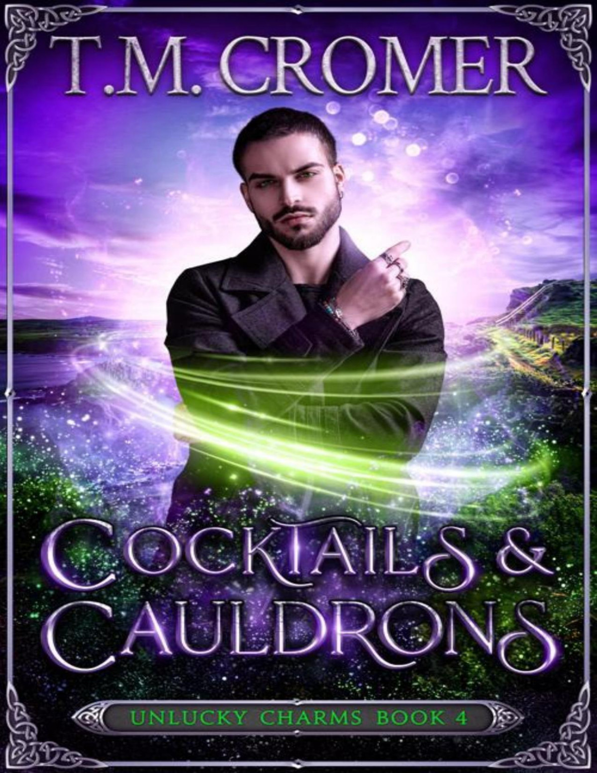 Cocktails Cauldrons The Unlucky Charms Book 4 Tm Cromer