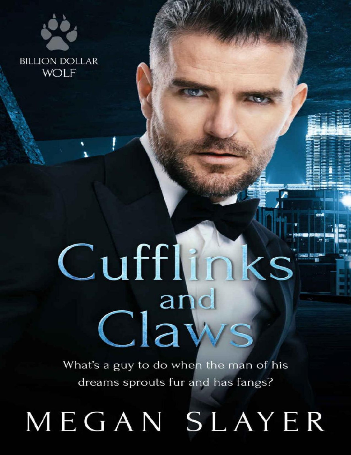 Cufflinks And Claws Billion Dollar Wolf Megan Slayer