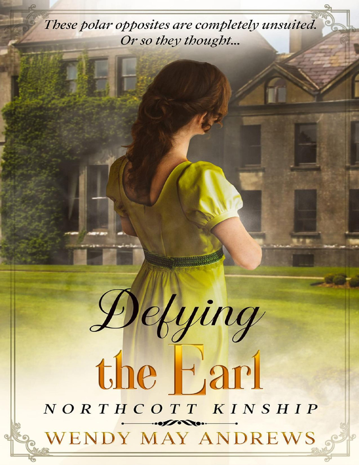 Defying The Earl A Proper Regency Romance Adventure Northcott Kinship Wendy May Andrews