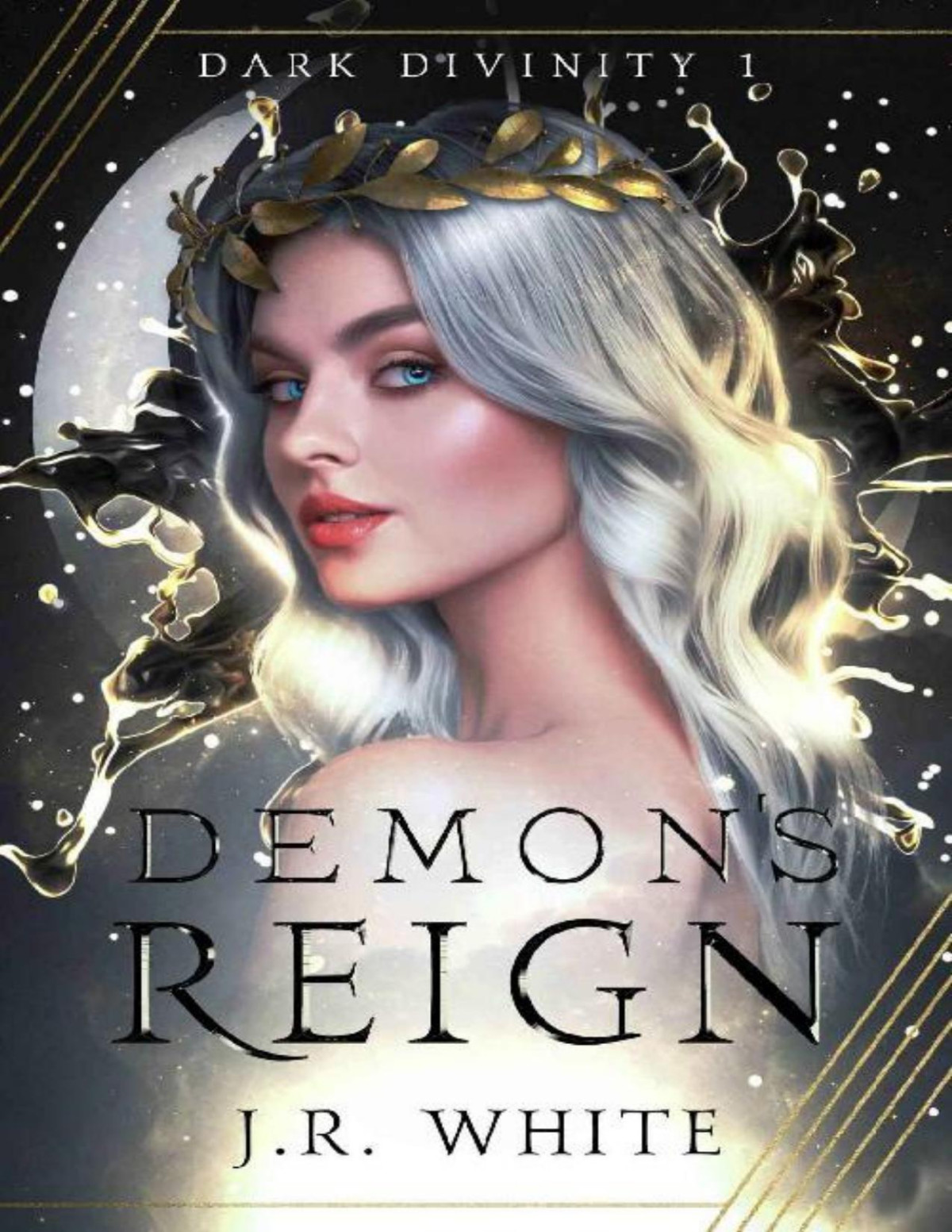 Demons Reign Dark Divinity 1 J R White
