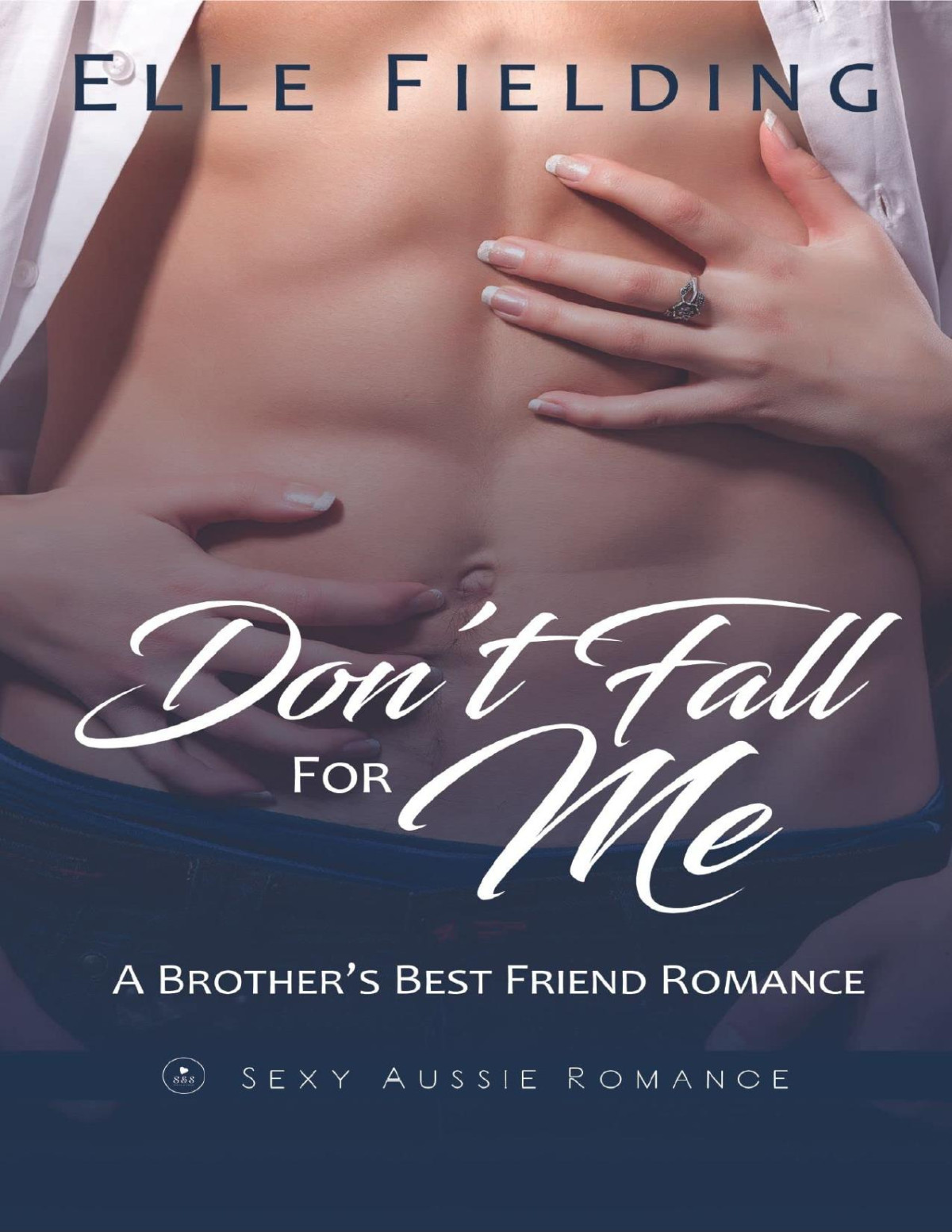 Dont Fall For Me Elle Fielding