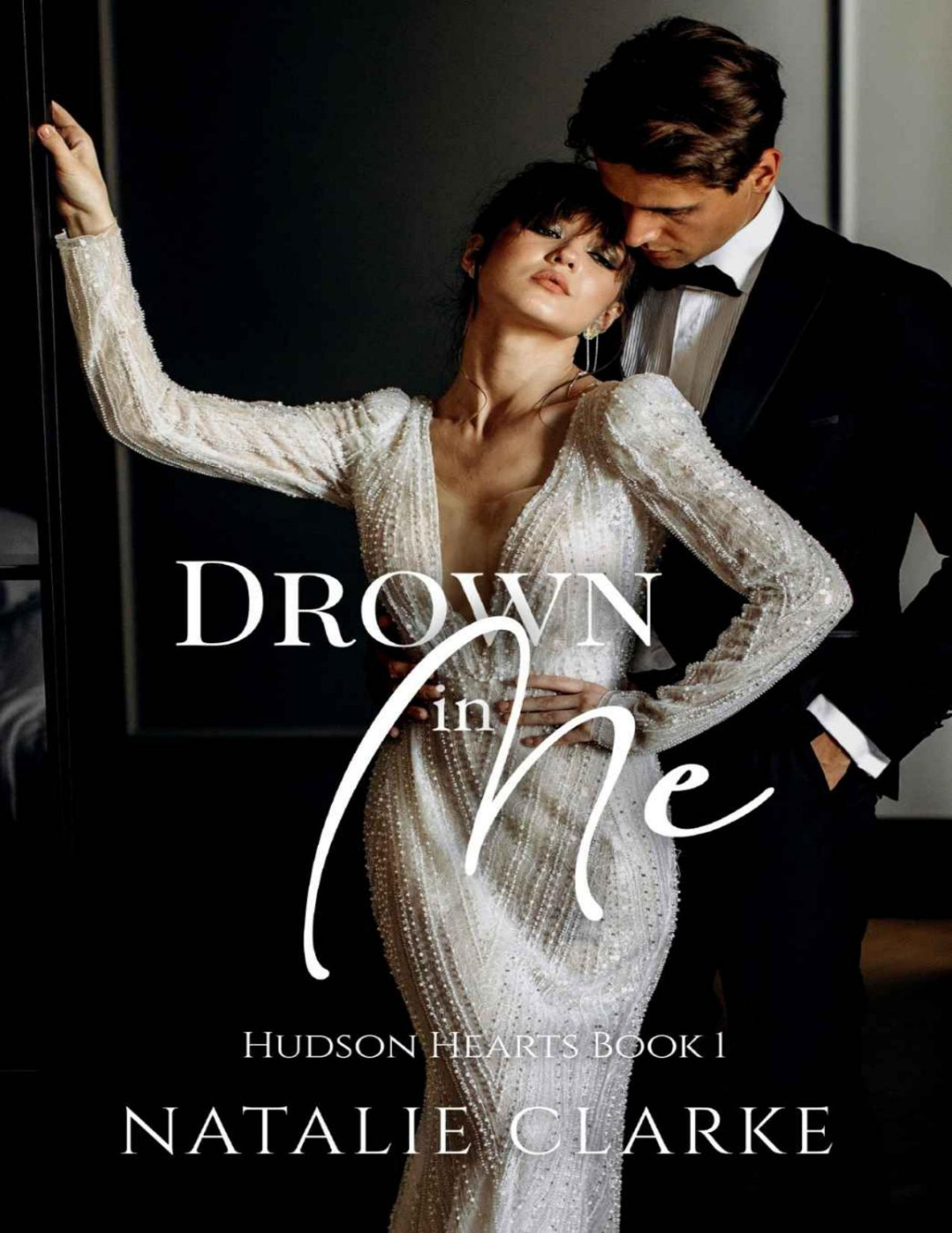 Drown In Me Hudson Hearts Book 1 Natalie Clarke