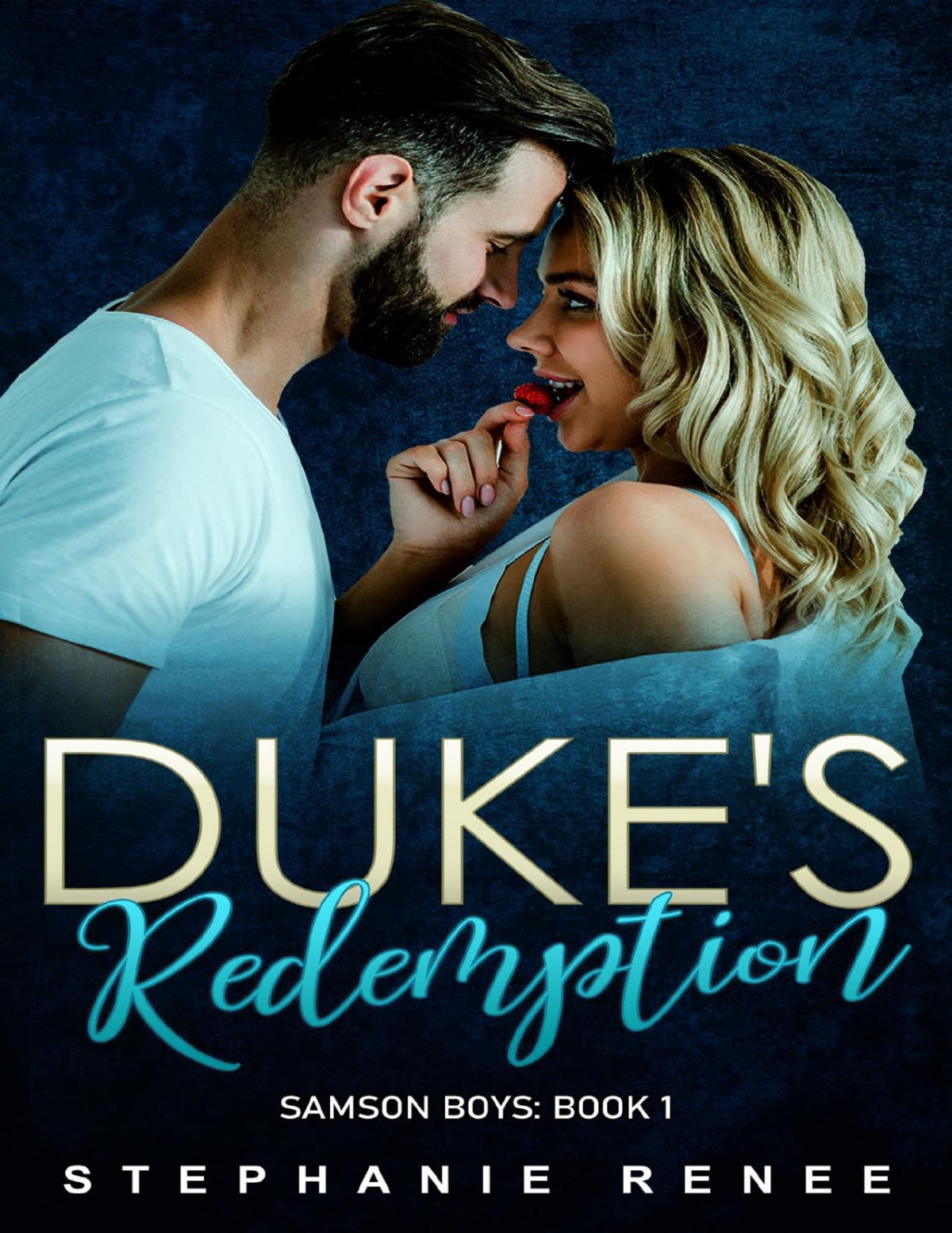 Dukes Redemption The Samson Boys Book 1 Stephanie Renee