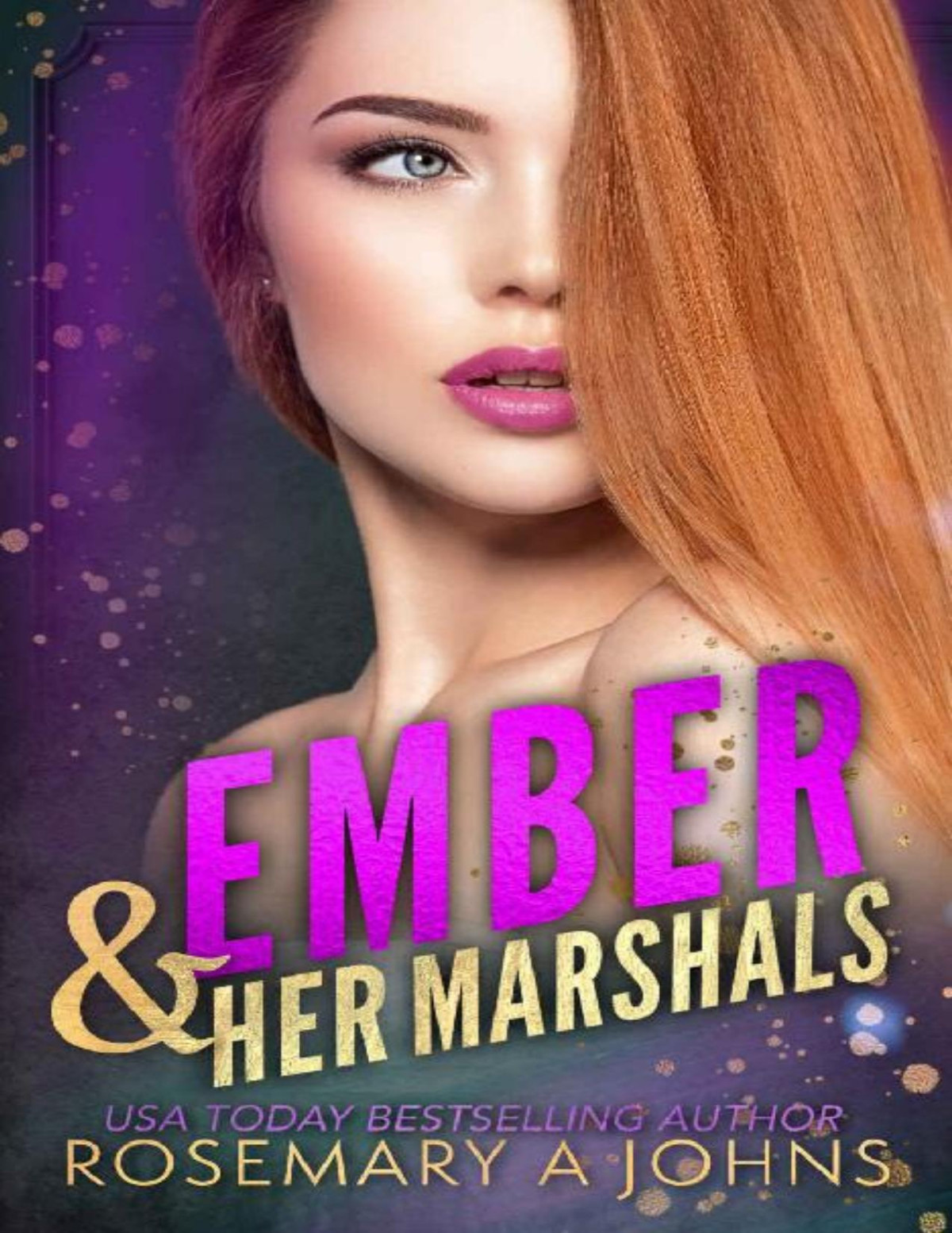 Ember Her Marshals Pack Bonds Book 2 1st Edition Rosemary A Johns