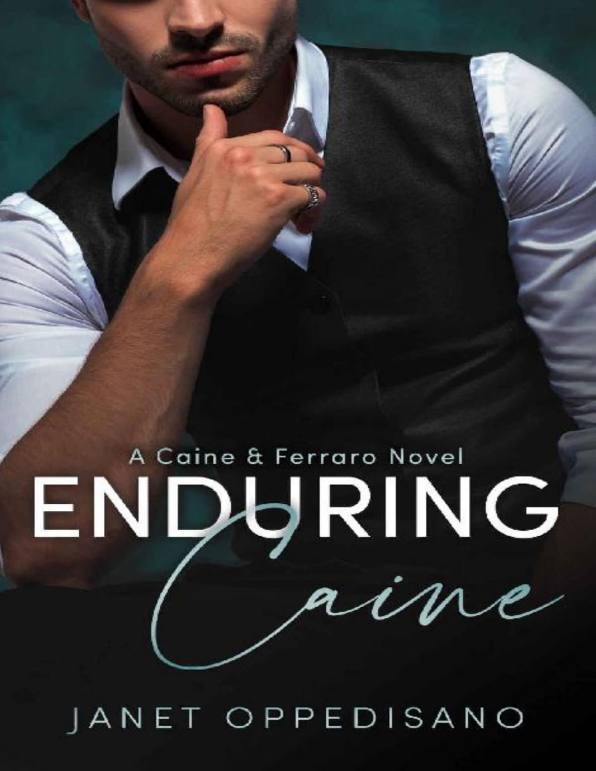 Enduring Caine A Closed Circle Romantic Suspense Mystery Caine Ferraro Book 4 Janet Oppedisano