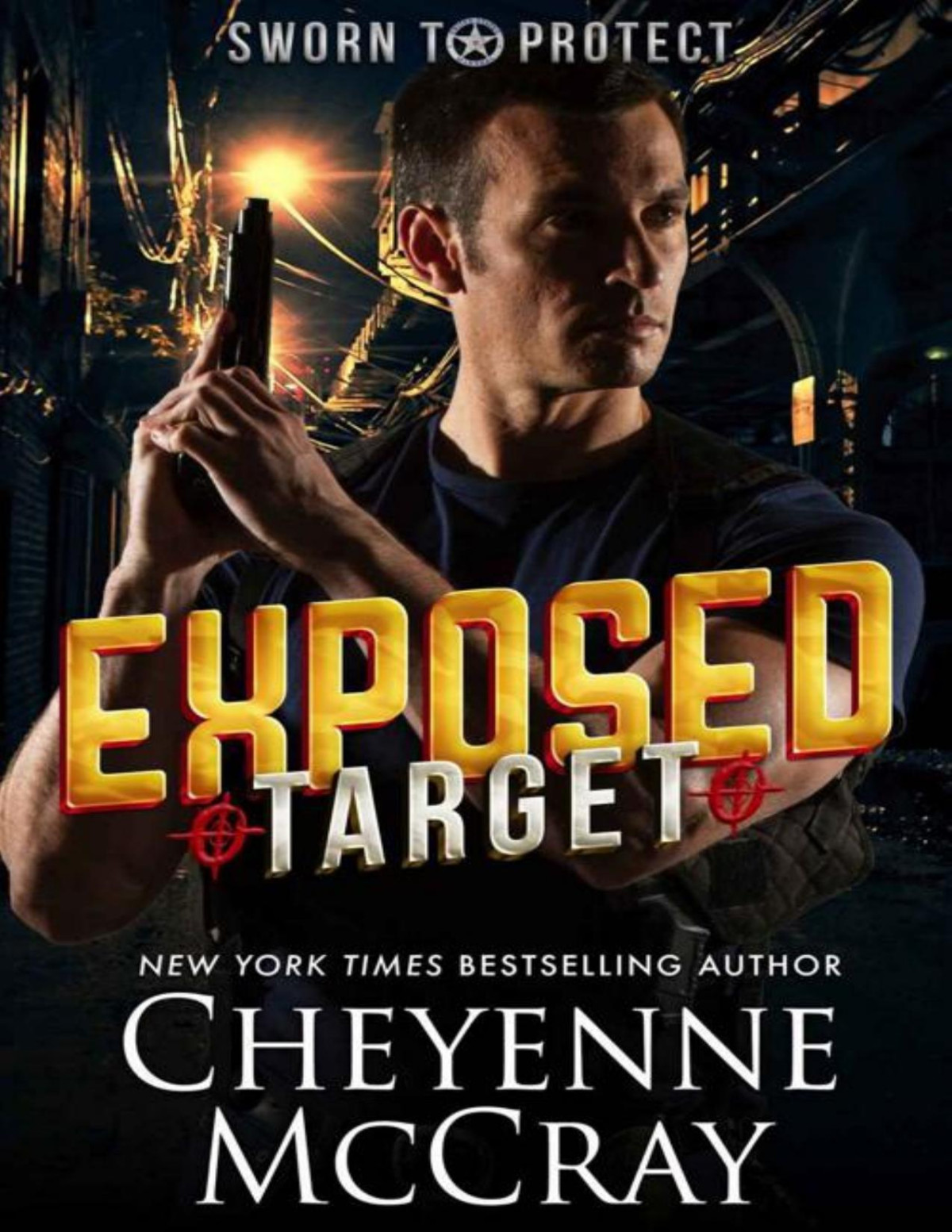 Exposed Target Sworn To Protect Book 1 Cheyenne Mccray