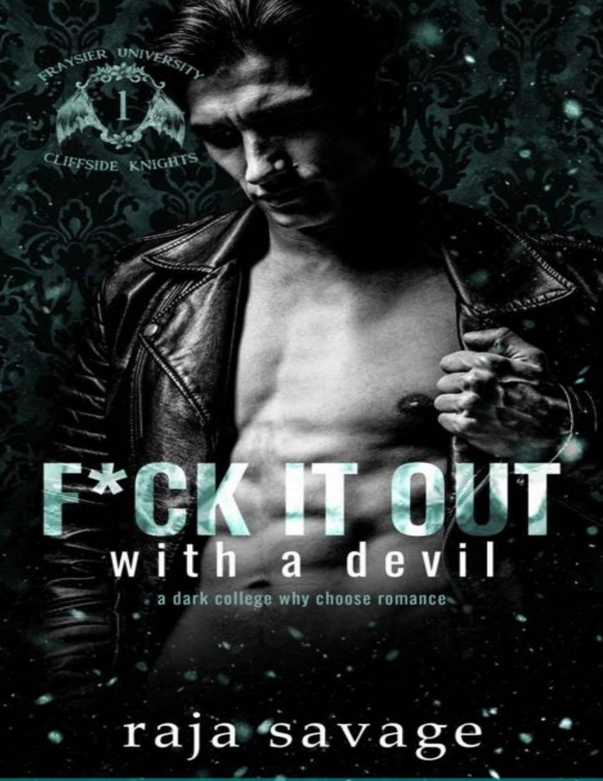 Fck It Out With A Devil A Dark Why Choose Romance The Devils Of Cliffside Book 1 Raja Savage