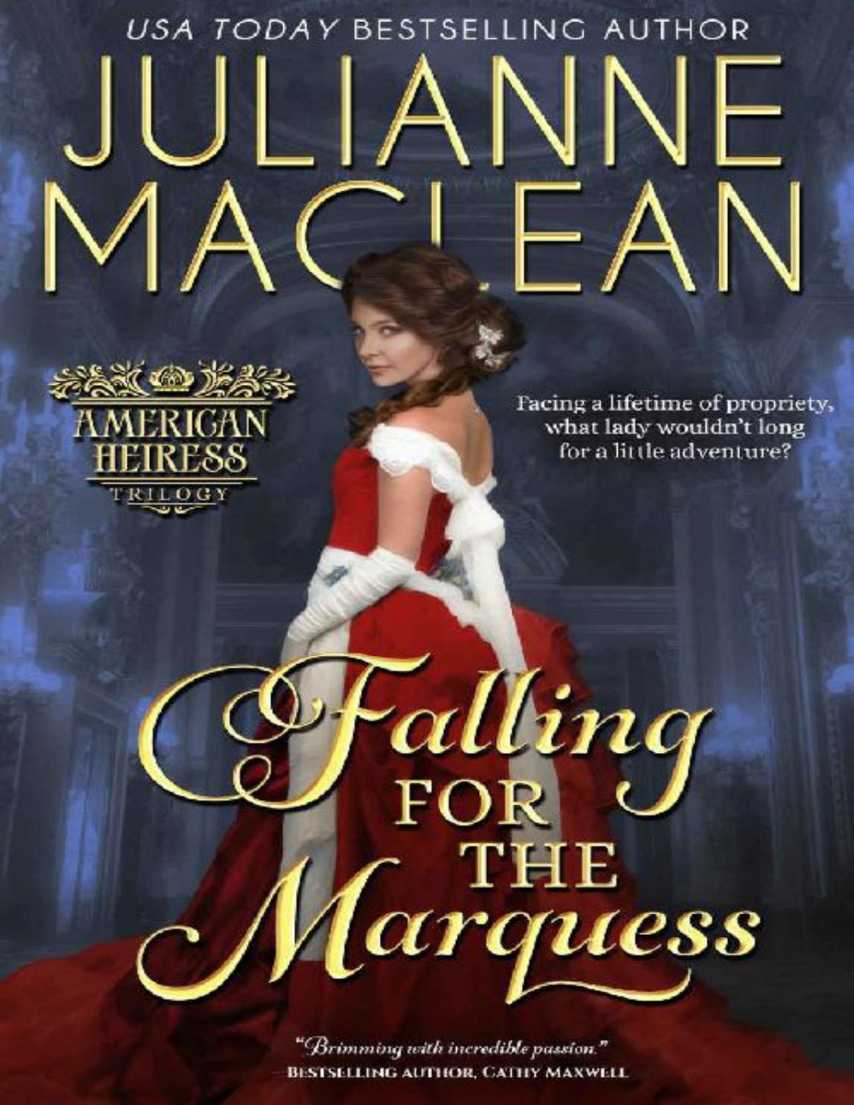 Falling For The Marquess American Heiress Trilogy Book 2 Julianne Maclean
