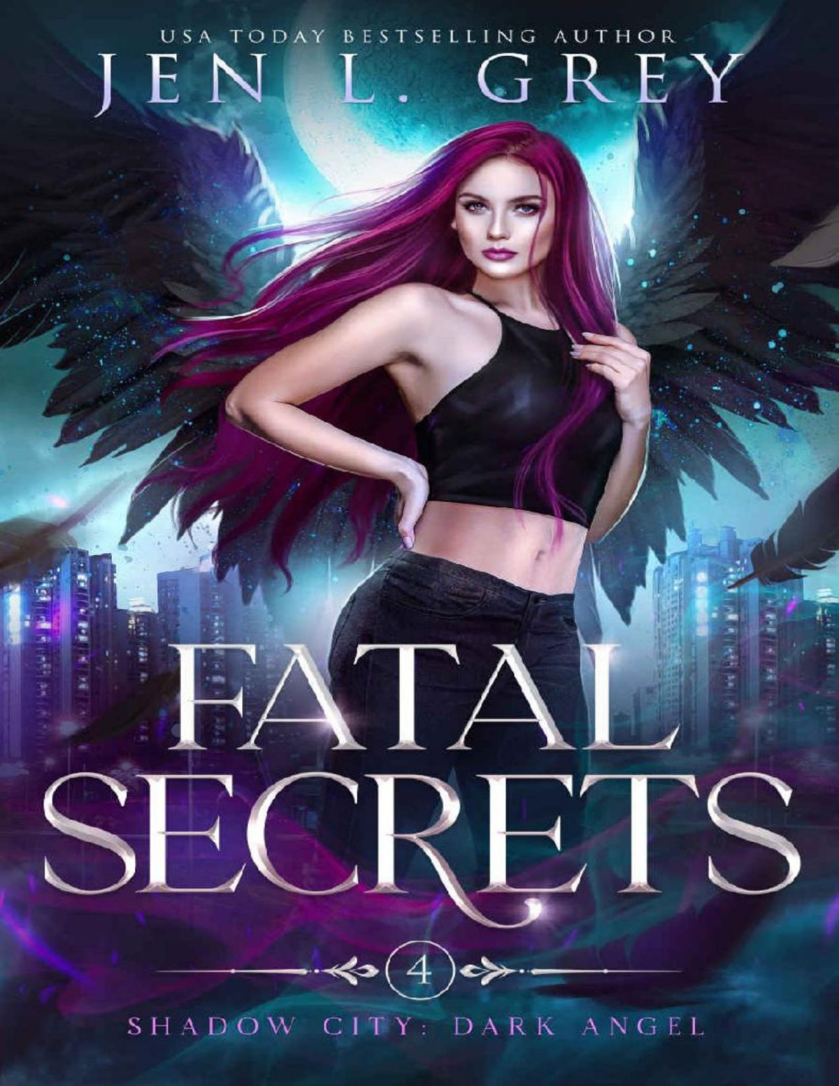 Fatal Secrets Shadow City Dark Angel Book 4 Jen L Grey Shadow City
