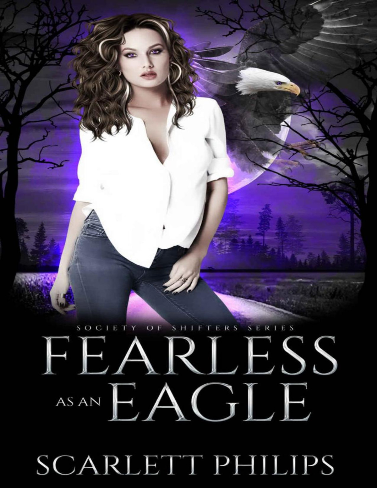 Fearless As An Eagle Society Of Shifters Scarlett Philips