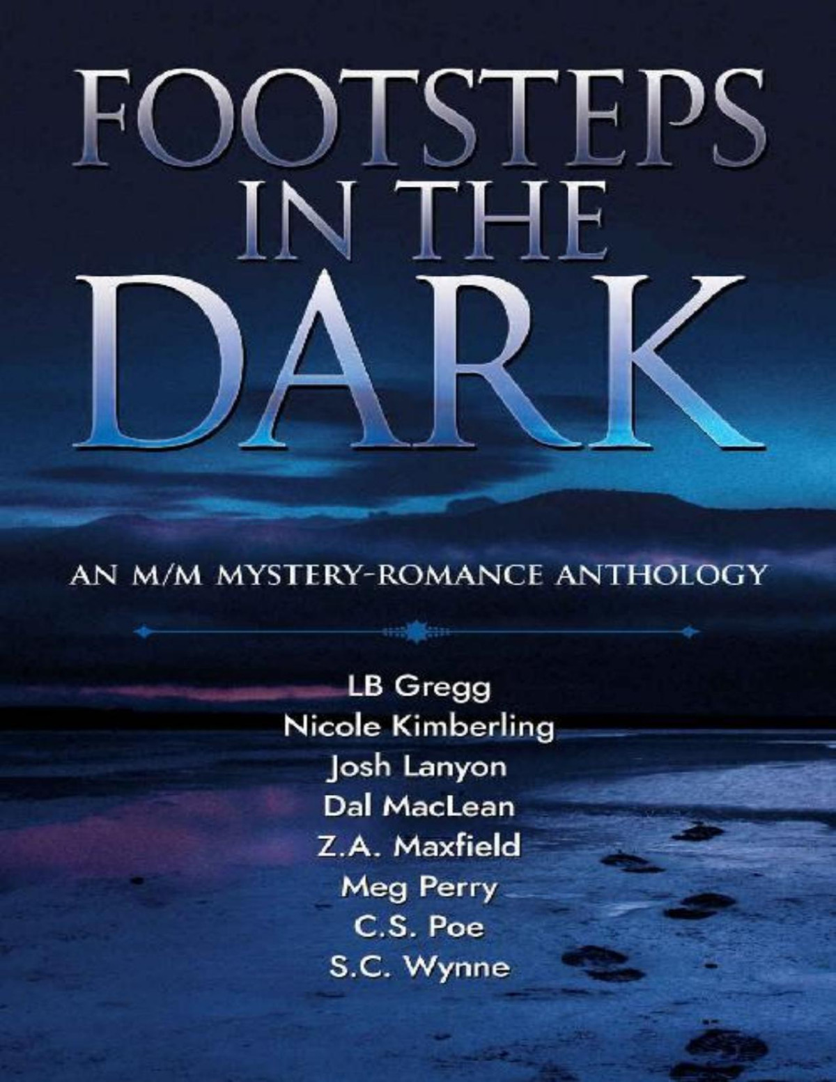 Footsteps In The Dark An Mm Mystery Romance Anthology Josh Lanyon Dal Maclean Sc Wynne Nicole Kimberling Cs Poe Lb Gregg Za Maxfield Meg Perry