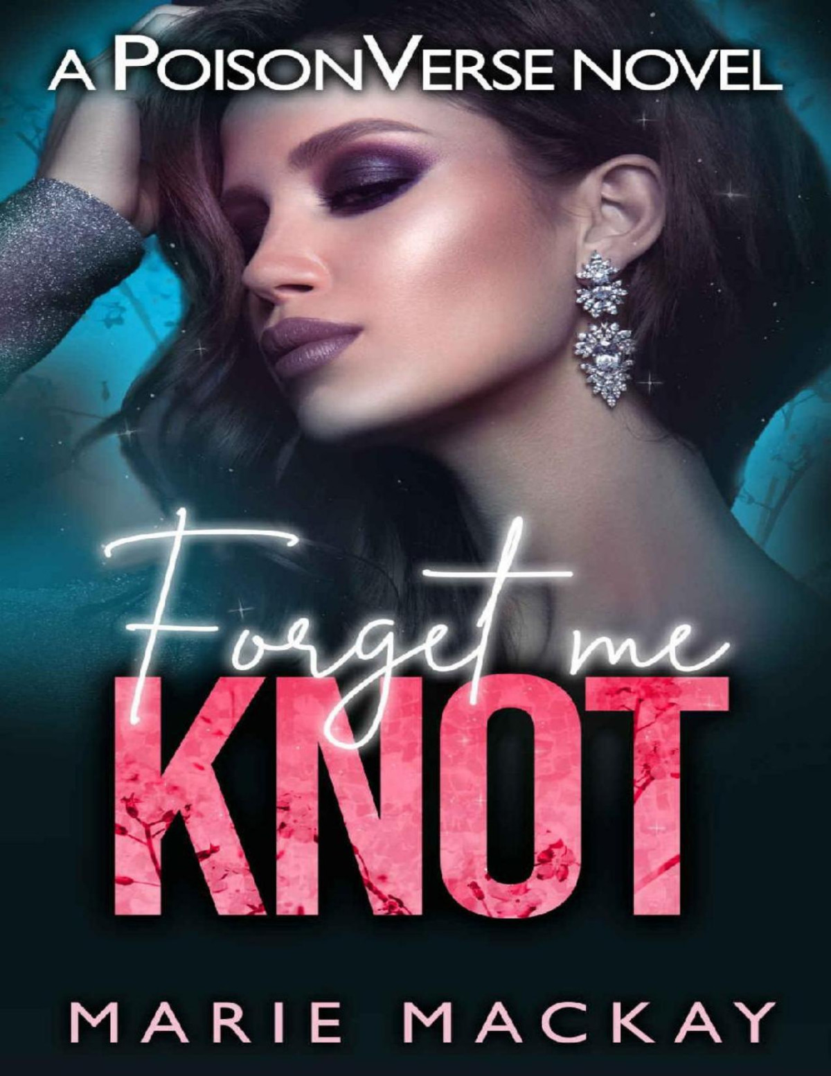 Forget Me Knot Reverse Harem Omegaverse Poisonverse Marie Mackay