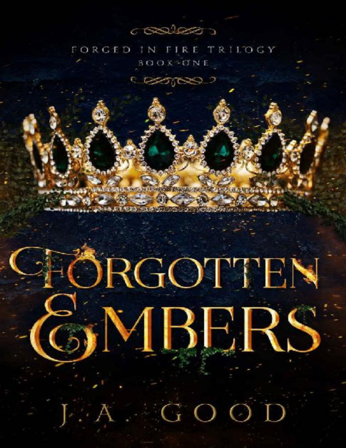 Forgotten Embers Forged In Fire Trilogy Book 1 Ja Good
