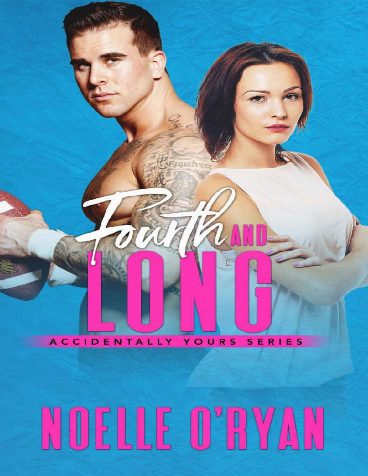 Fourth And Long Accidentally Yours Noelle Oryan
