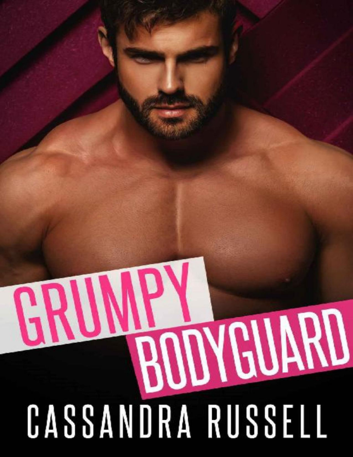 Grumpy Bodyguard An Enemies To Lovers Second Chance Romance Cassandra Russell