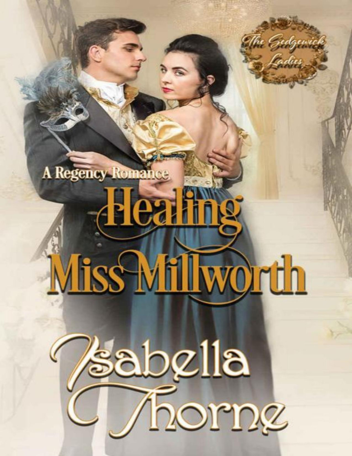 Healing Miss Millworth A Regency Romance Isabella Thorne