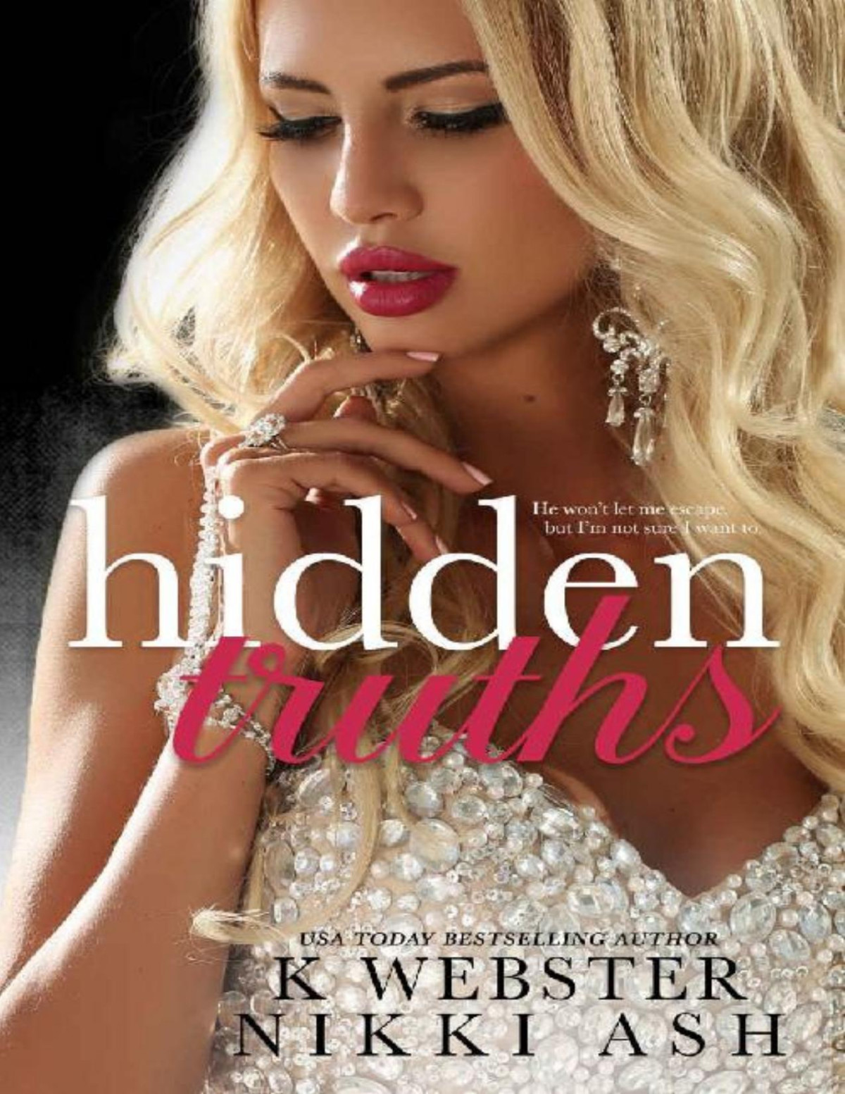 Hidden Truths Truths And Lies Duet Book 1 Nikki Ash K Webster