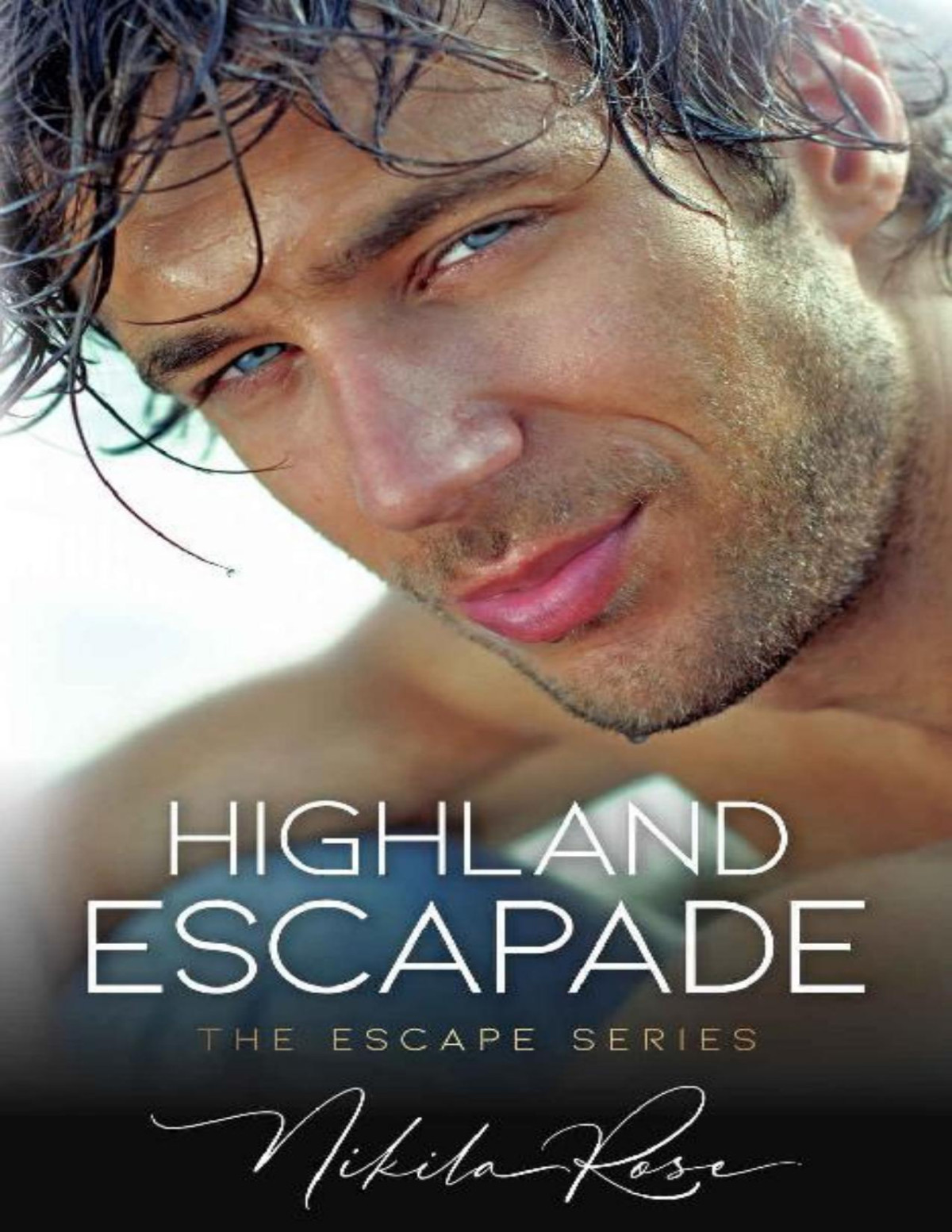Highland Escapade The Escape Series Book 1 Nikila Rose